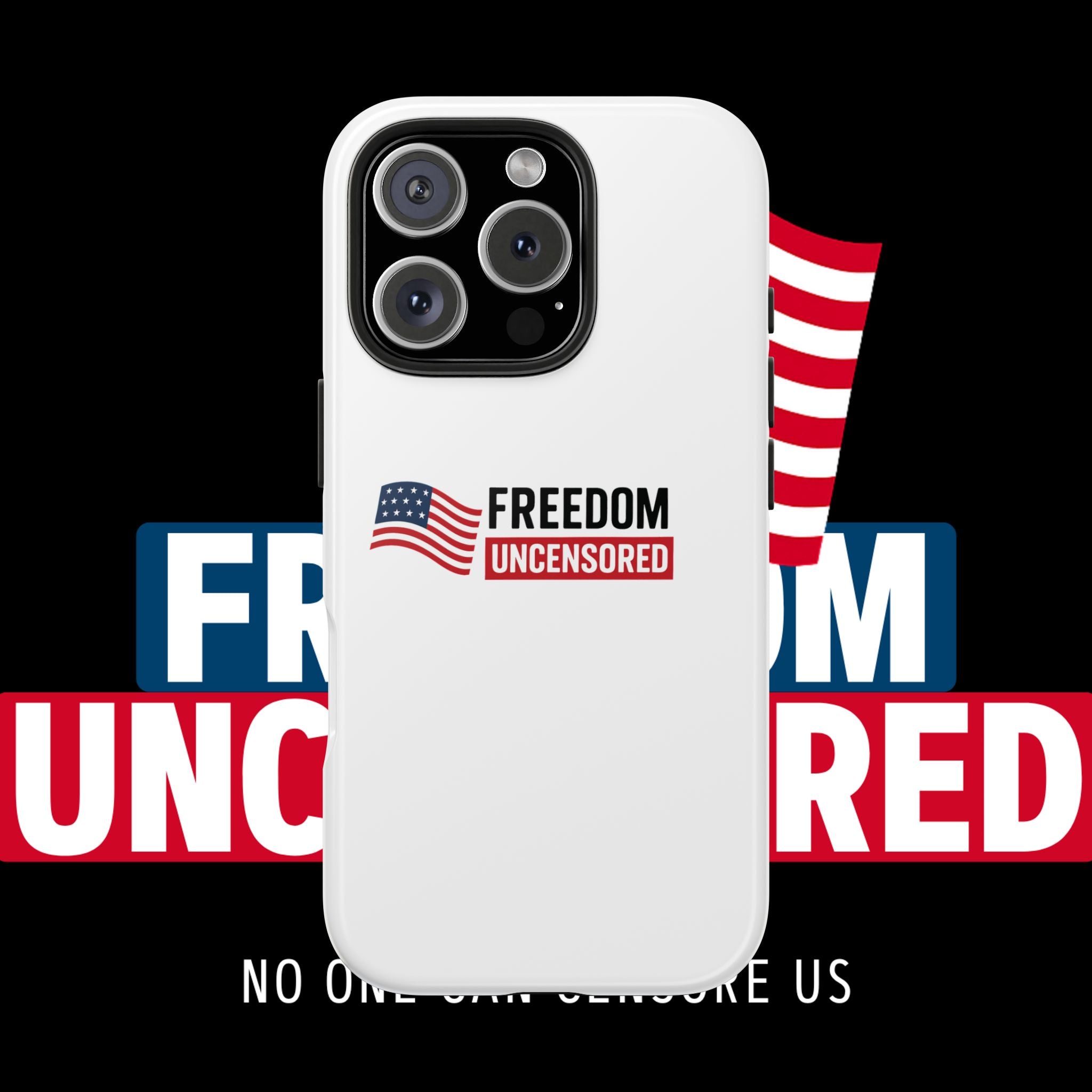 Phone Case — "Freedom Uncensored" Patriotic Tough Protective Case