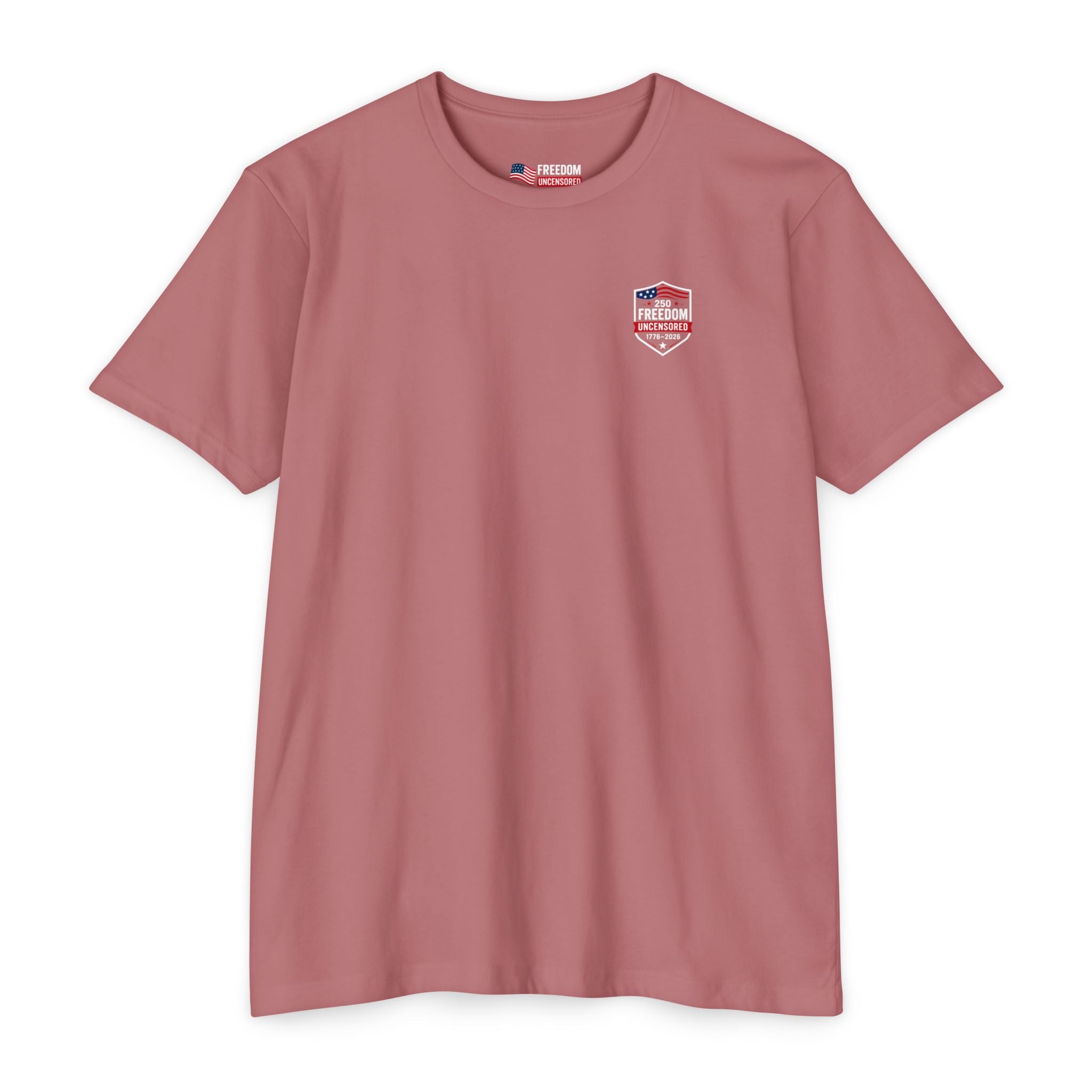 Freedom Uncensored 250 T-Shirt 4th of July
