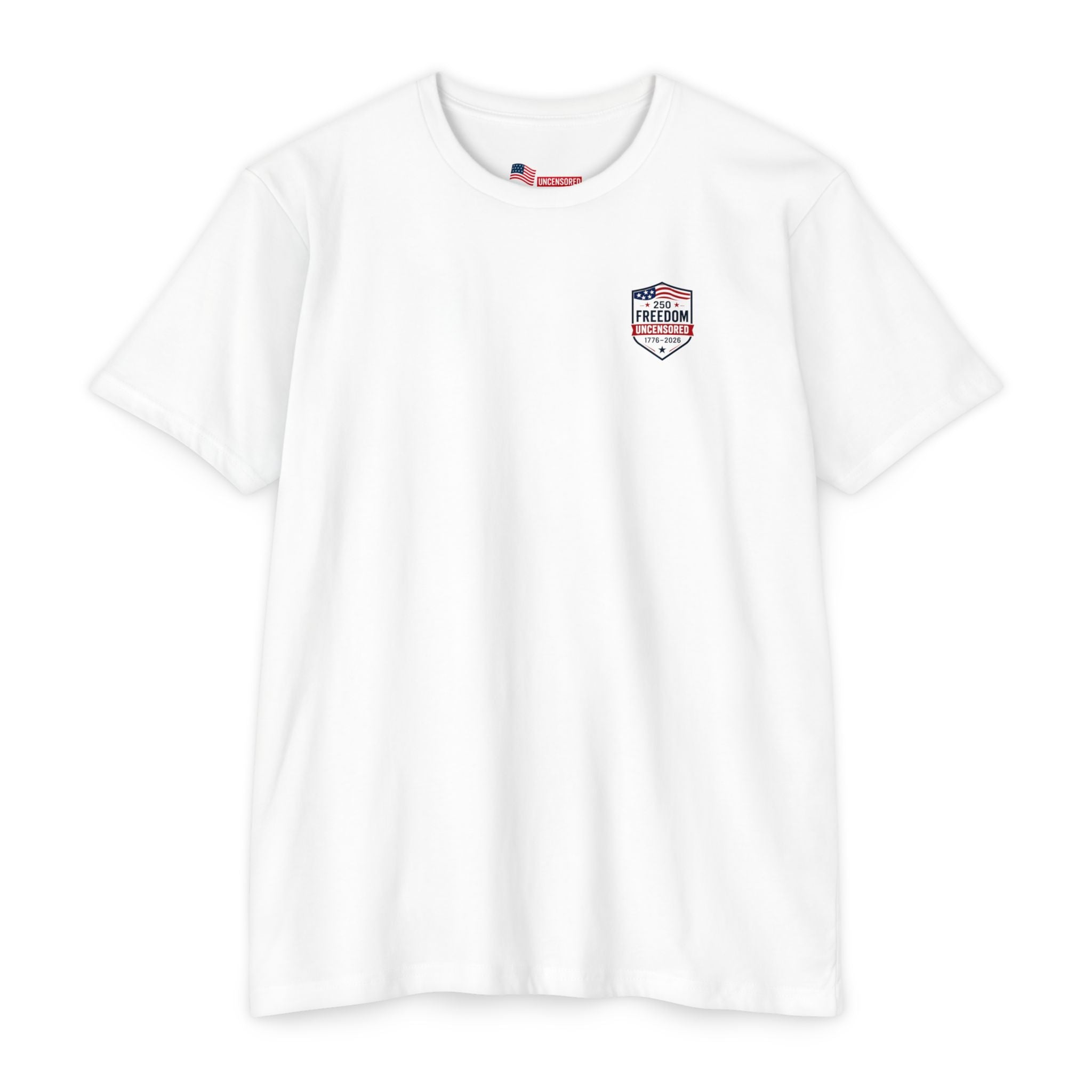Freedom Uncensored 250 T-Shirt 4th of July