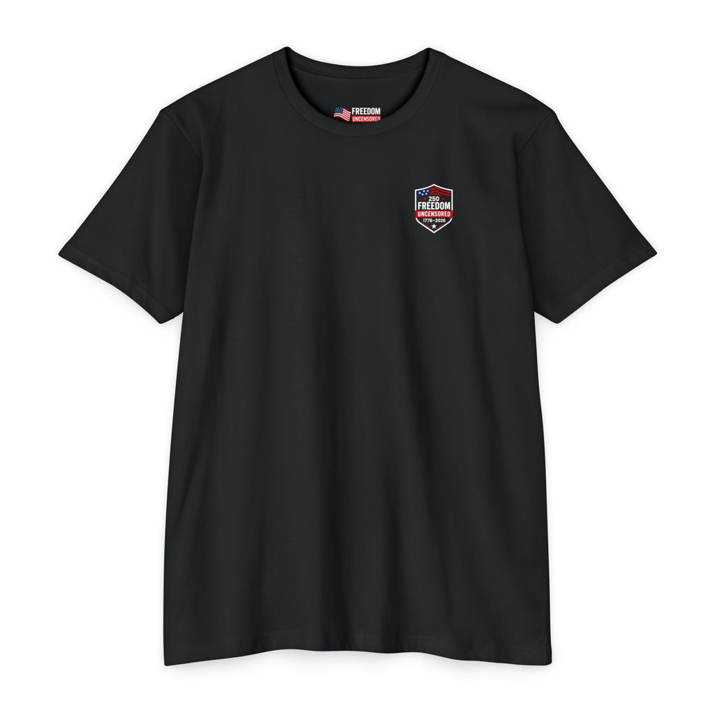 Freedom Uncensored 250 T-Shirt 4th of July