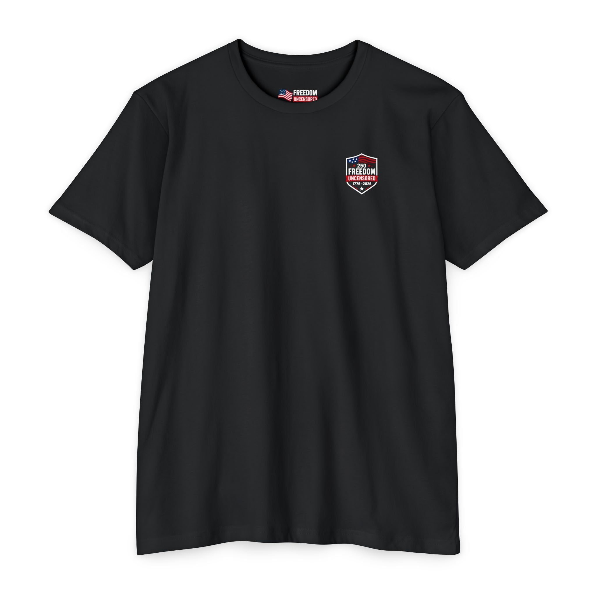 Freedom Uncensored 250 T-Shirt 4th of July