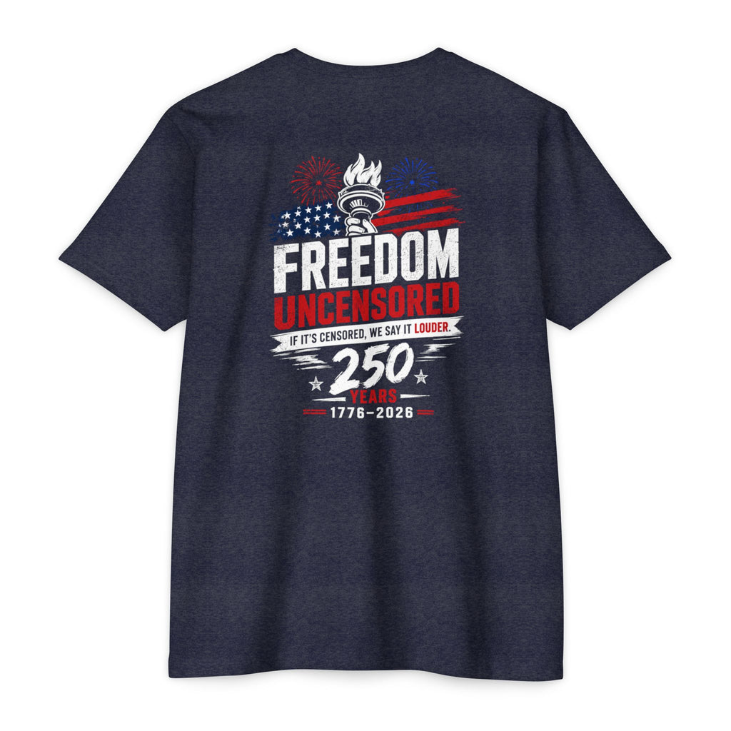 Freedom Uncensored 250 T-Shirt 4th of July