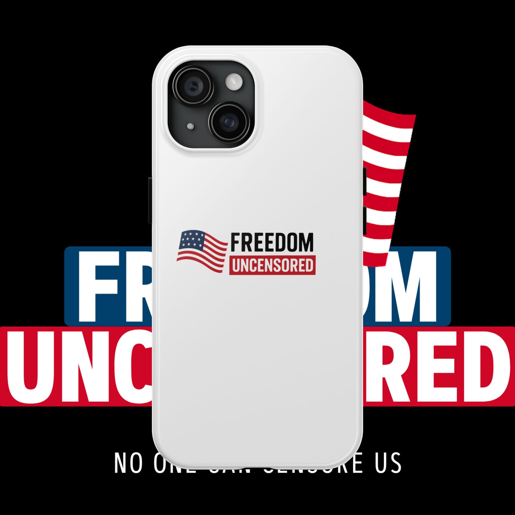 Phone Case — "Freedom Uncensored" Patriotic Tough Protective Case