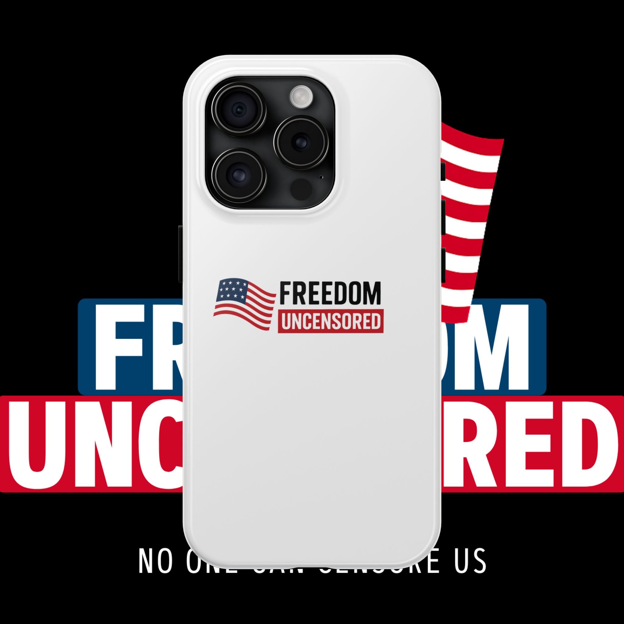 Phone Case — "Freedom Uncensored" Patriotic Tough Protective Case