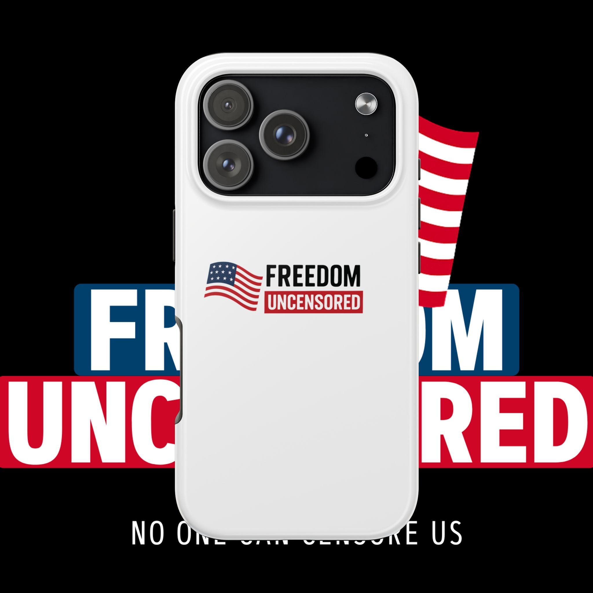 Phone Case — "Freedom Uncensored" Patriotic Tough Protective Case