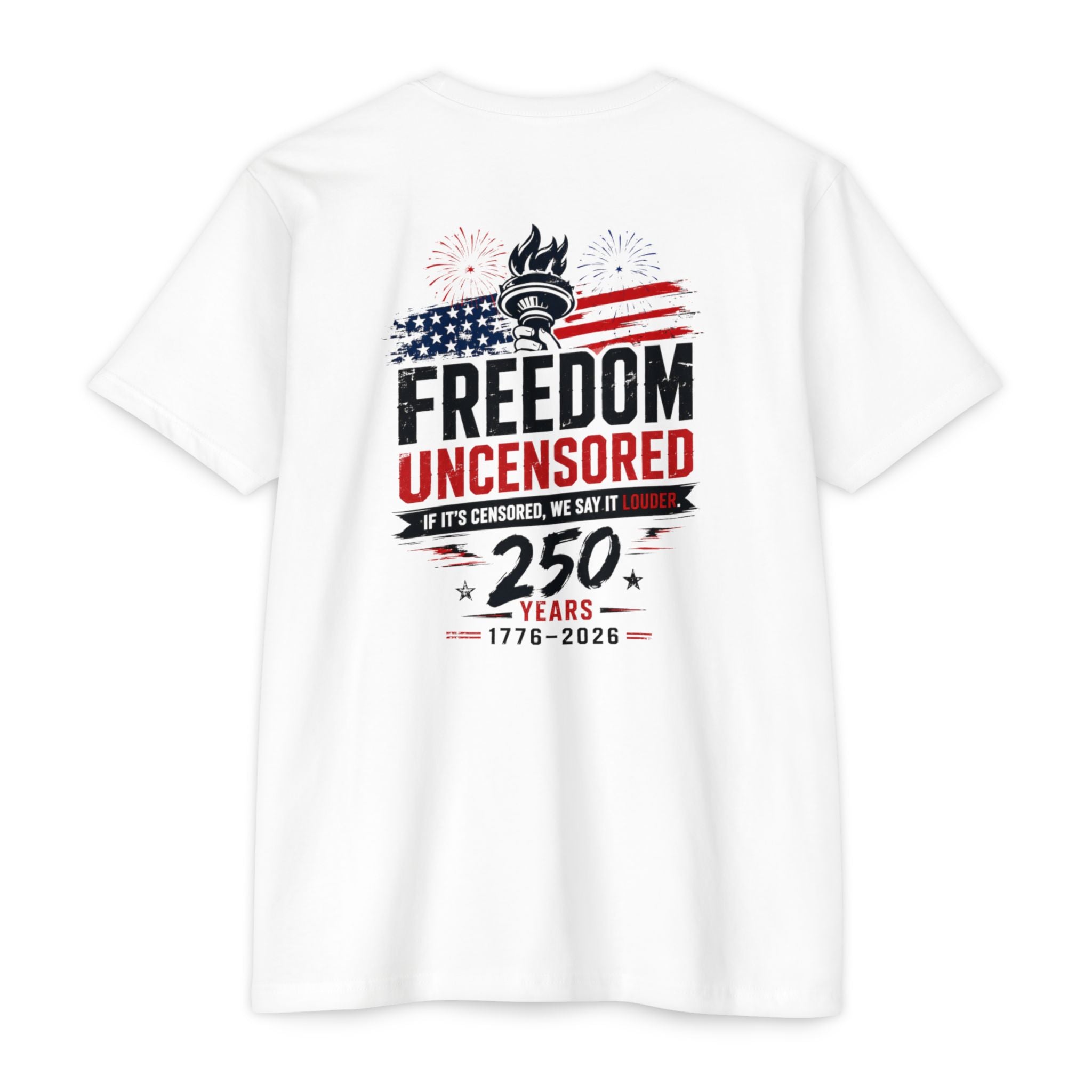 Freedom Uncensored 250 T-Shirt 4th of July